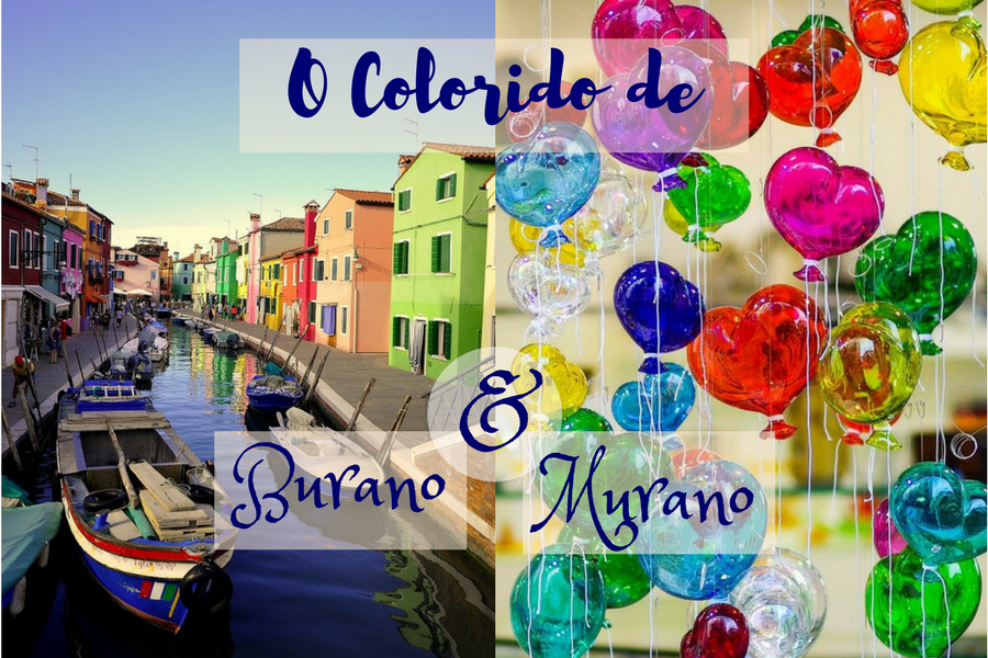 Itália, Veneza - O colorido das ilhas Burano e Murano