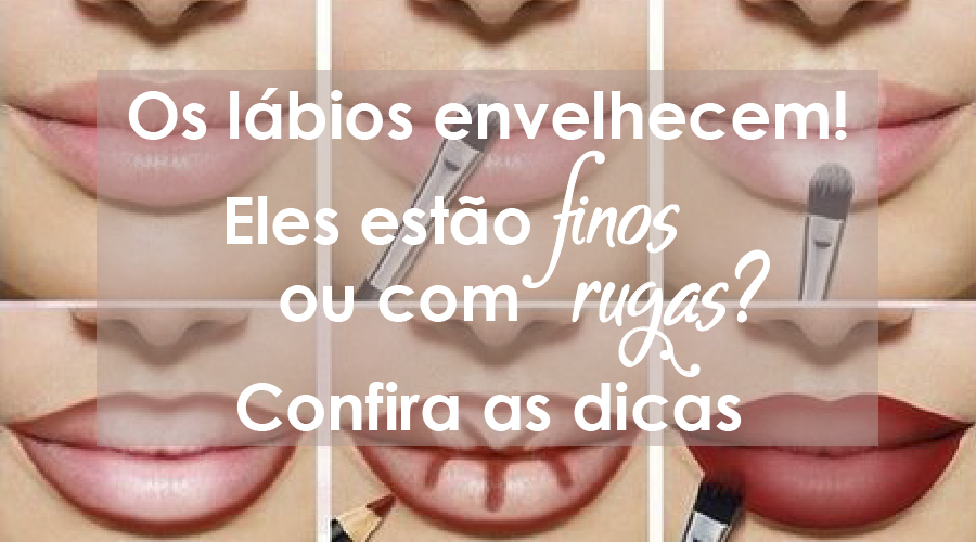 Os lábios envelhecem - dicas