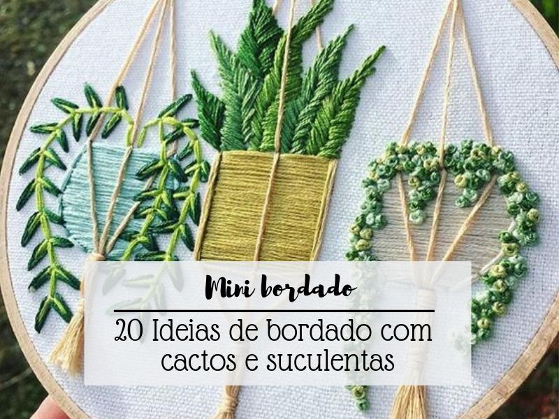 Mini bordado - bordando cactos e suculentas
