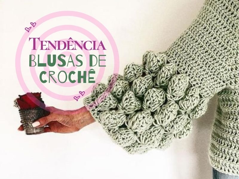 Tendência: Blusas de crochê