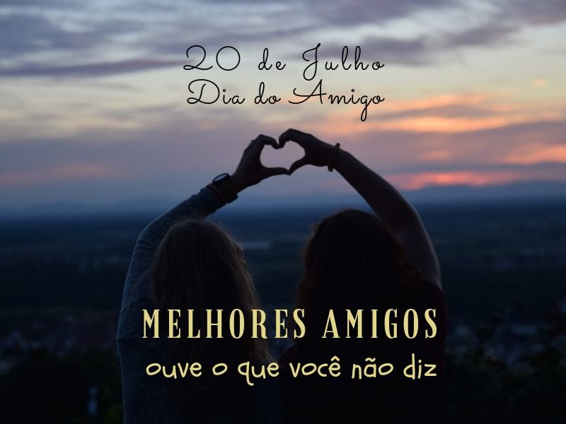 14 belas frases para o dia 20 de Julho - Dia do AMIGO
