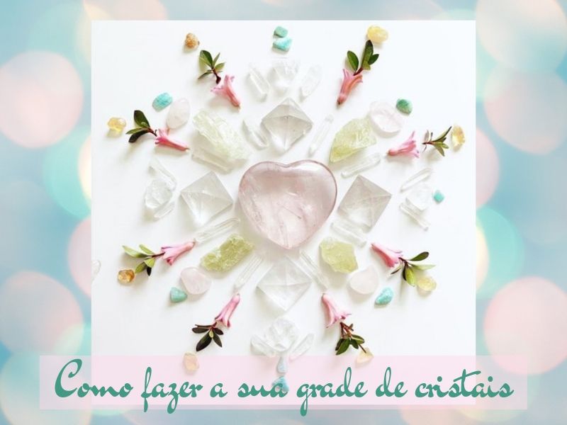 Bons fluídos: Como fazer sua grade de cristais