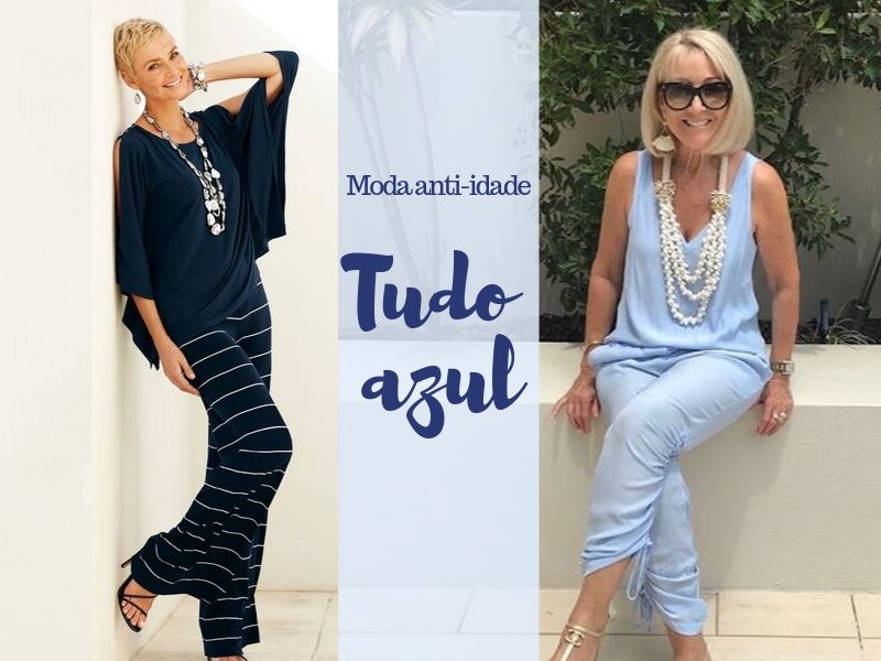 Moda anti-idade: Tudo Azul!