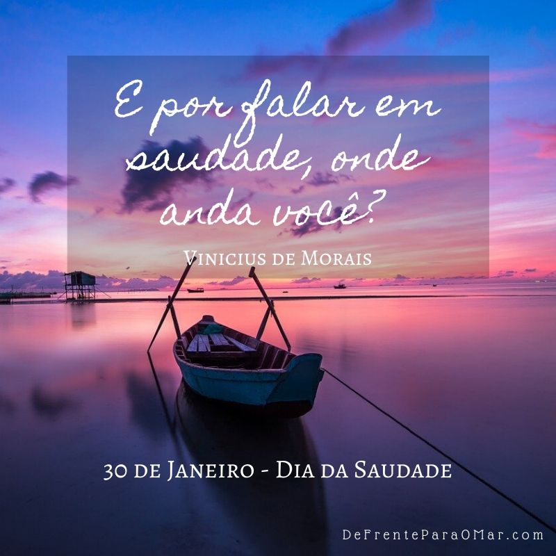 30 de Janeiro - Dia da Saudade