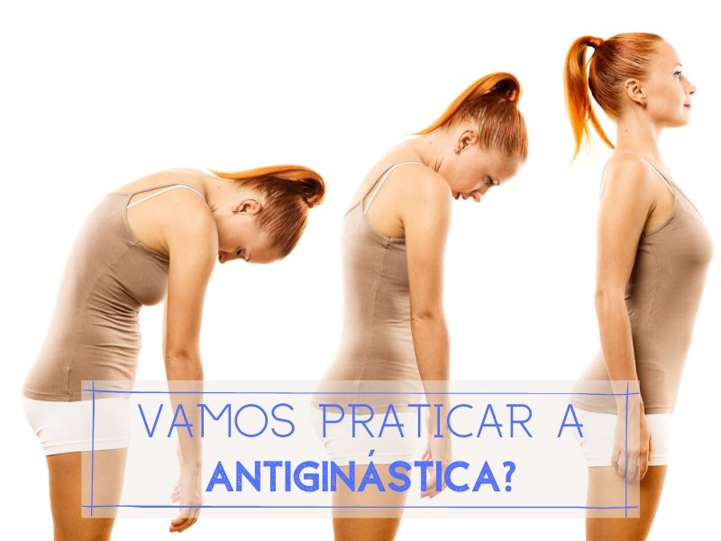 Qualidade de vida: Vamos praticar a Antiginástica?