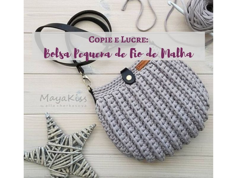 11 ideias de bolsa pequena de fio de malha para copiar