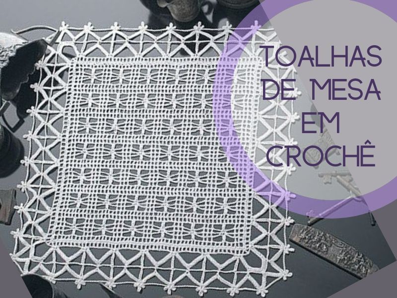 Toalhas de Mesa em Crochê com Gráficos