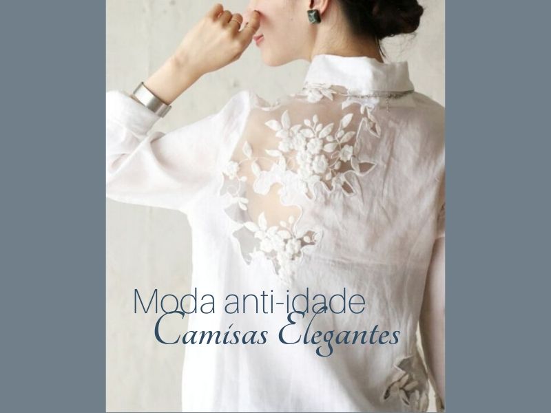 Moda anti-idade: Camisas elegantes