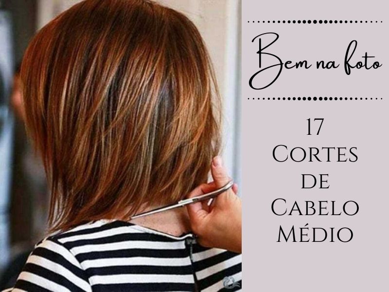 Bem na foto: 17 cortes de cabelo médio