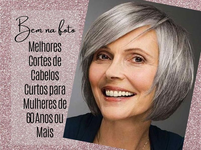 Melhores Cortes de Cabelos Curtos Para Mulheres de 60 Anos ou Mais