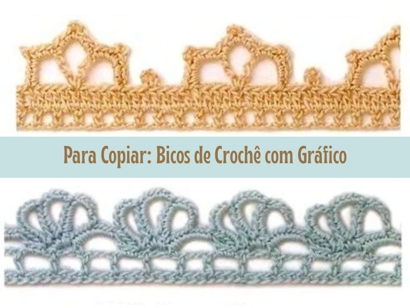 Para copiar: Bicos de crochê com gráfico