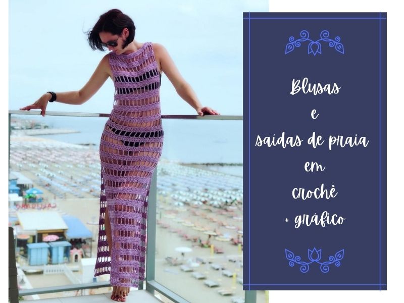 Blusas e saídas de praia em crochê +gráfico