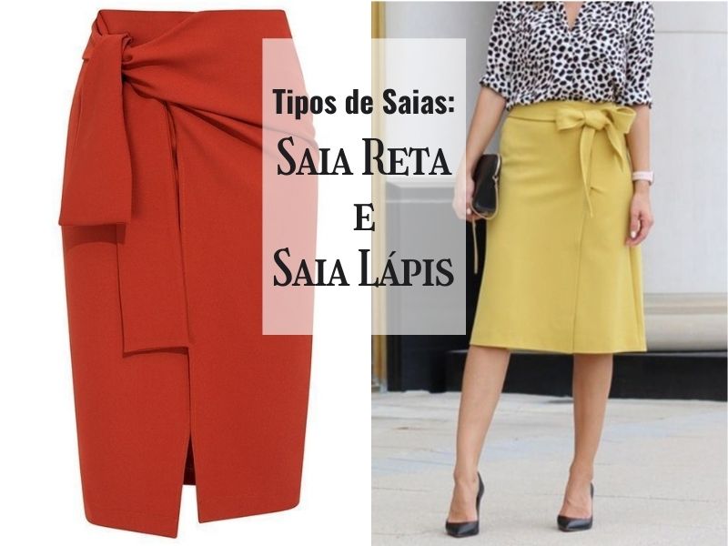 Tipos de Saias: Reta e Lápis
