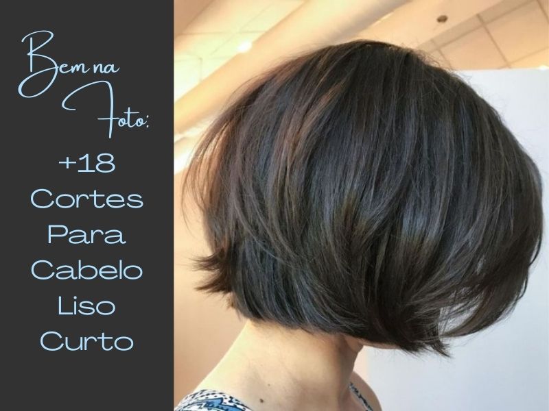 Bem na foto: +18 Cortes para cabelo liso curto