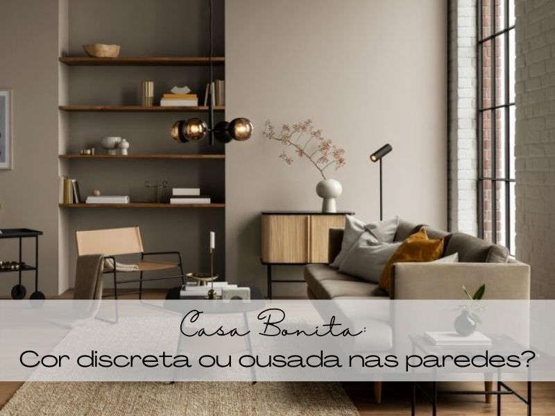 Casa Bonita: Cor discreta ou ousada nas paredes?