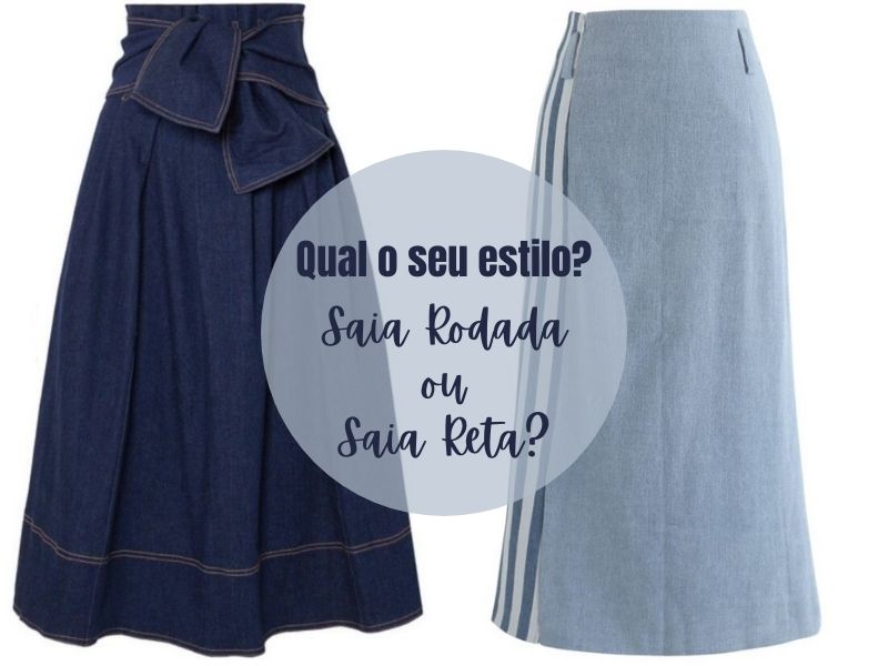 Qual o seu estilo? Saia Rodada ou Saia Reta?