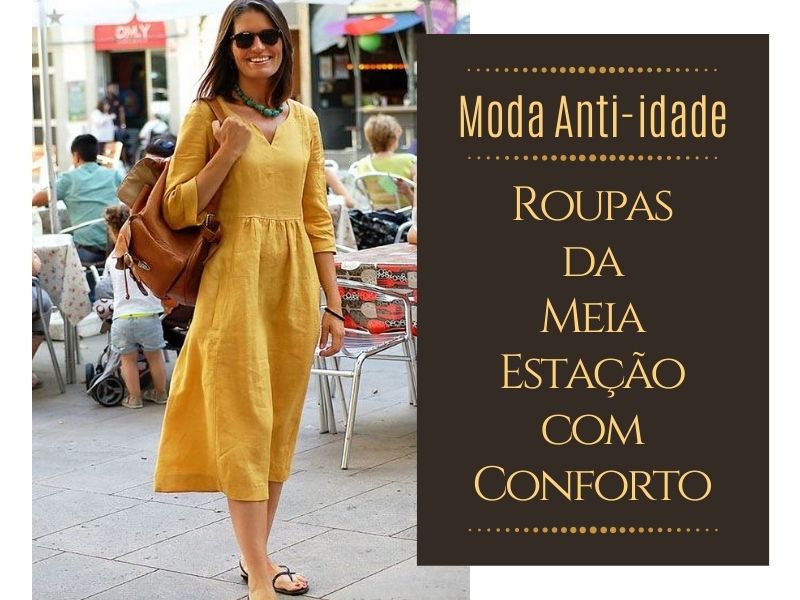 Moda Anti-idade: Roupas da Meia Estação com Conforto