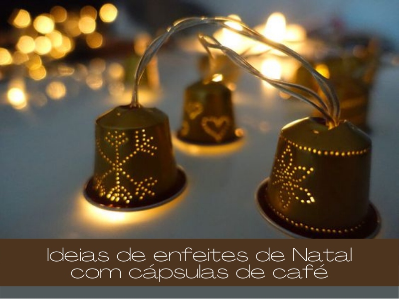 Ideias de enfeites de Natal com cápsulas de café