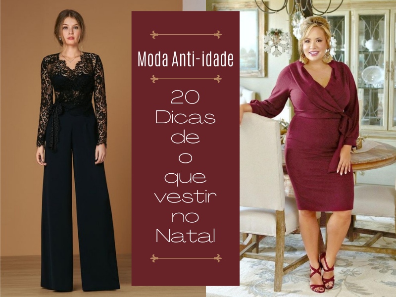 Moda Anti-idade: 20 dicas de o que vestir no Natal O que vestir neste Natal? 20 ideias para ajudar