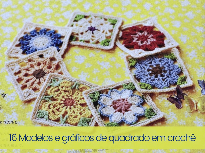 16 Modelos e gráficos de quadrado em crochê