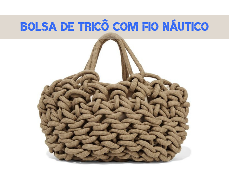 16 Modelos de bolsa de tricô com fio náutico