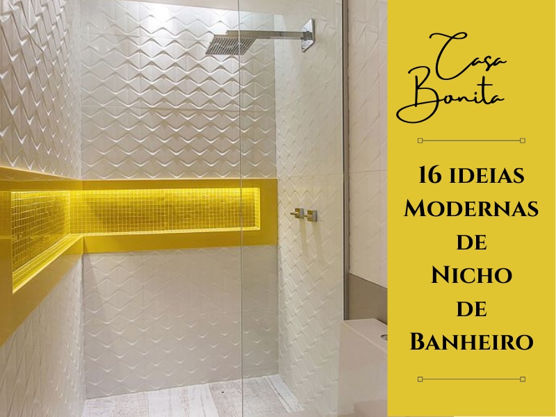 Casa Bonita: 16 Ideias Modernas de Nicho de Banheiro