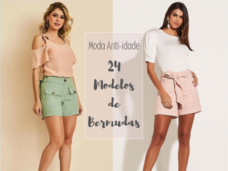 Moda Anti-idade: 24 Modelos de Bermudas Moda Anti-idade: 24 Modelos de Bermudas