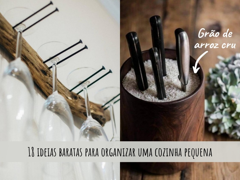 18 ideias baratas para organizar uma cozinha pequena