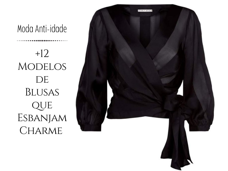 Moda Anti-idade: +12 Modelos de Blusas que Esbanjam Charme