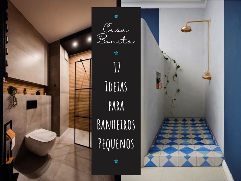 Casa bonita: 17 ideias para banheiros pequenos