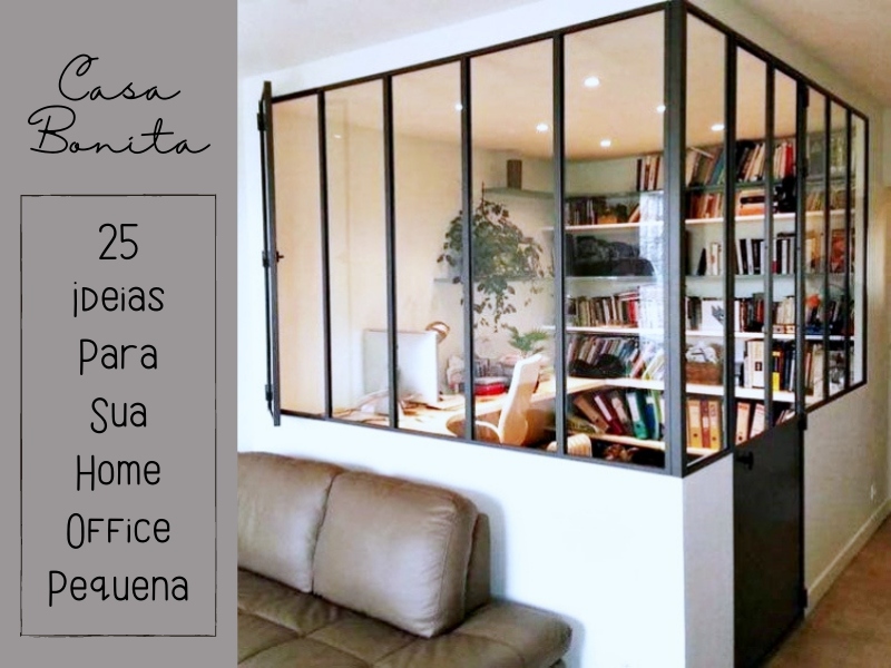 Casa Bonita: 25 Ideias Para Sua Home Office Pequena