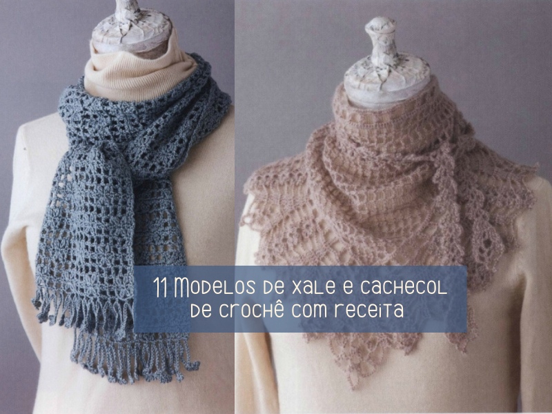 11 Modelos de xale e cachecol de crochê com receita