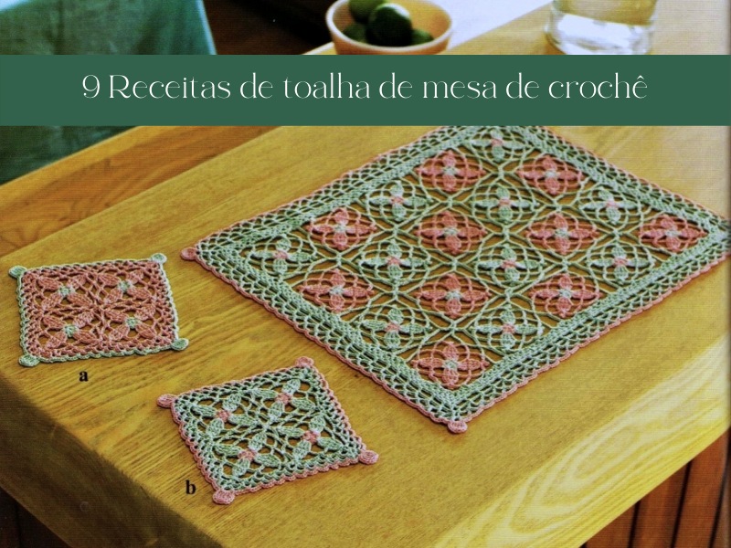 +9 Receitas de toalha de mesa de crochê