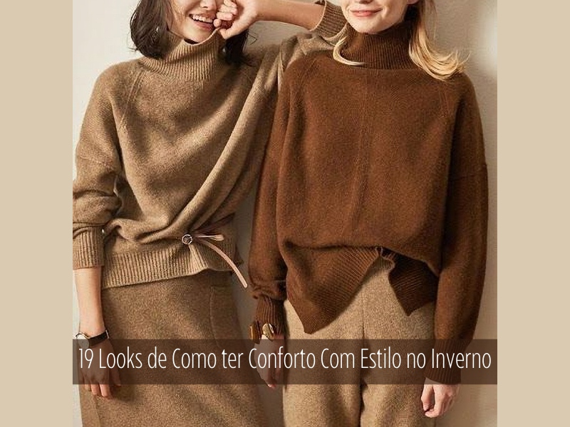 19 Looks de como ter conforto com estilo no inverno