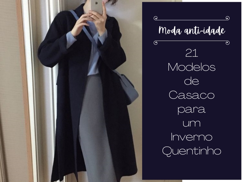 21 modelos de casacos para um inverno quentinho