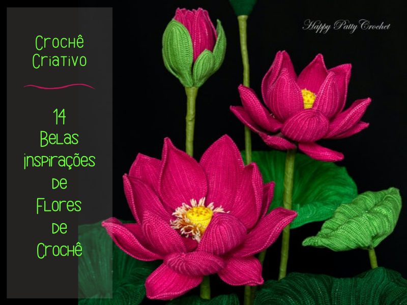 Crochê criativo: 14 belas inspirações de flores de crochê