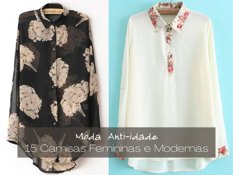 Moda Anti-idade: 15 Camisas Femininas e Modernas