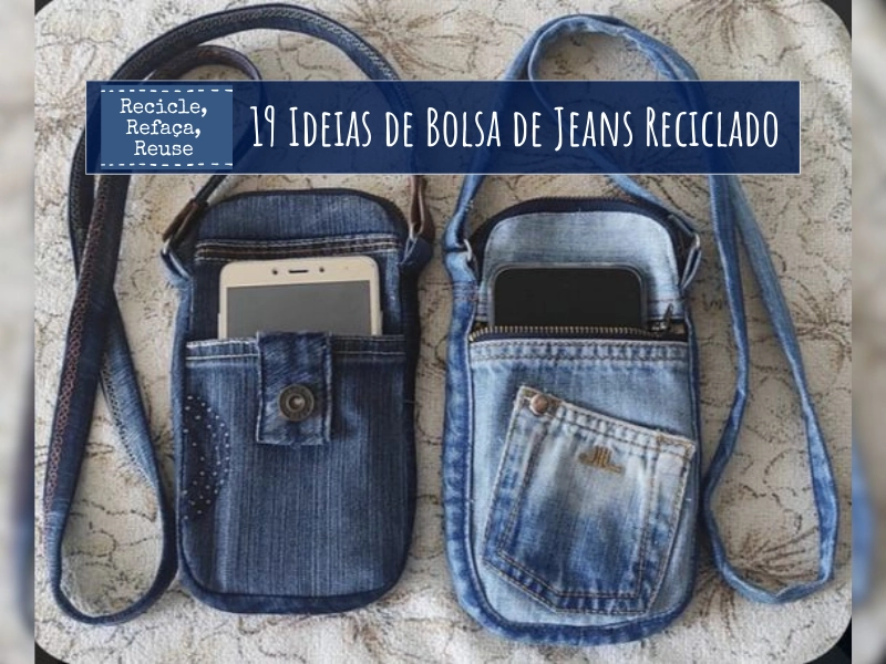 Recicle, refaça, reuse: 19 Ideias de Bolsas Feitas com Jeans Reciclado Sustentabilidade na Moda: 19 Inspirações de Bolsas Feitas com Jeans Reciclado