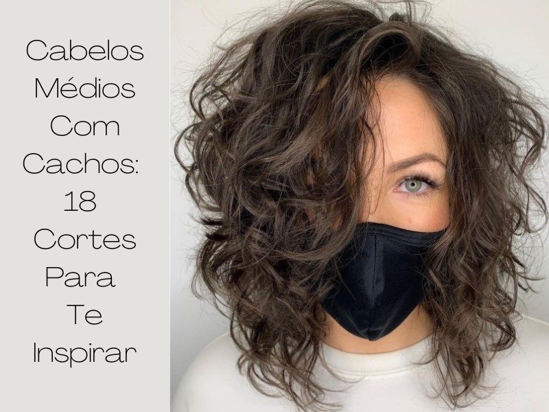 Cabelos médios com cachos: 18 cortes para te inspirar!
