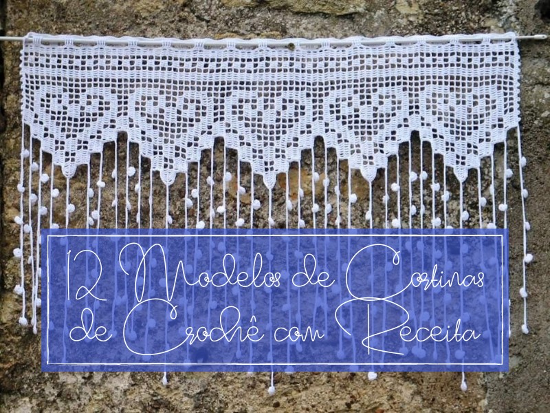 12 Modelos de Cortinas de Crochê com Receita