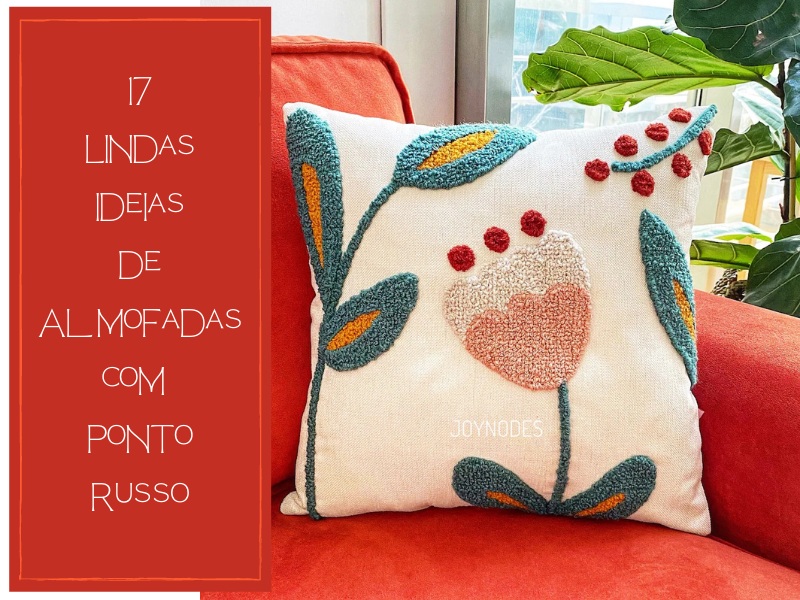 17 Lindas ideias de almofadas com ponto russo