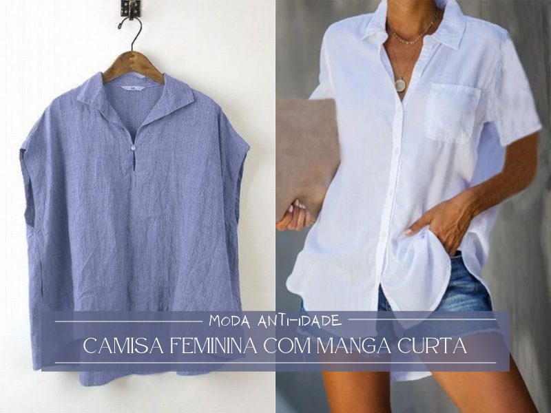 Moda Anti-idade: Camisa feminina com manga curta