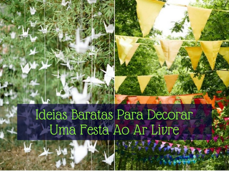 Ideias baratas para decorar uma festa ao ar livre