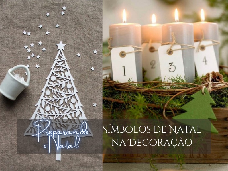 Preparando o Natal: Símbolos de Natal na Decoração