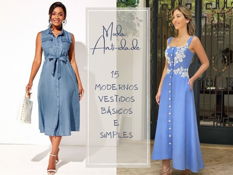 Moda Anti-idade: 15 Modernos Vestidos Básicos e Simples