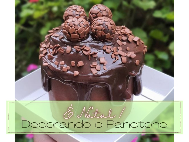 É Natal! Decorando o Panetone