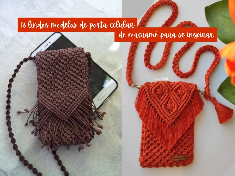 16 Lindos modelos de porta celular de macramê para se inspirar