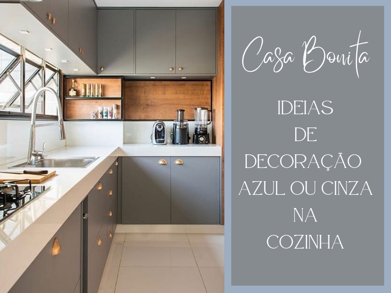 Casa Bonita: Ideias de decoração azul ou cinza na cozinha