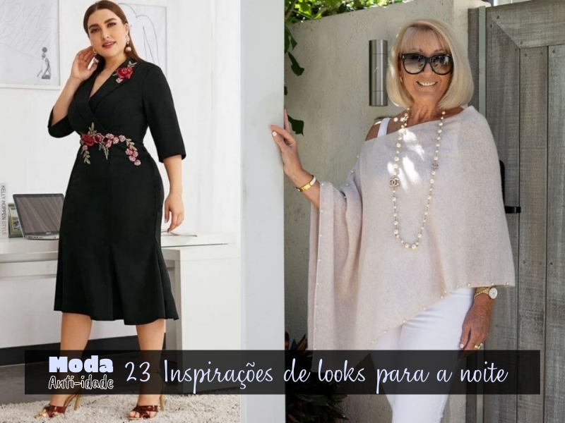Moda Anti-idade: 23 Inspirações de looks para a noite