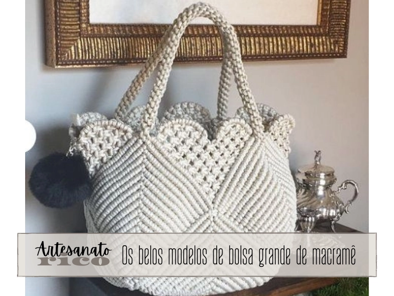 Artesanato Rico: Os belos modelos de bolsa grande de macramê